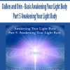 DaBen and Orin – Basic Awakening Your Light Body: Part 5 Awakening Your Light Body | Available Now !