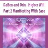 DaBen and Orin – Higher Will: Part 2 Manifesting With Ease | Available Now !