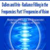 DaBen and Orin – Radiance Filling in the Frequencies: Part 1 Frequencies of Vision | Available Now !