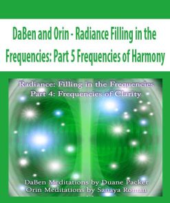 DaBen and Orin – Radiance Filling in the Frequencies: Part 5 Frequencies of Harmony | Available Now !