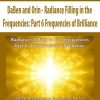DaBen and Orin – Radiance Filling in the Frequencies: Part 6 Frequencies of Brilliance | Available Now !