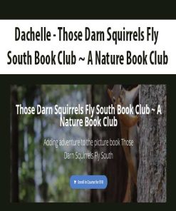 Dachelle – Those Darn Squirrels Fly South Book Club ~ A Nature Book Club | Available Now !
