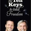 Dain Heer – The Ten Keys To Total Freedom | Available Now !