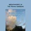 Dan Brule – Breathworfc in the Prana Gardens | Available Now !