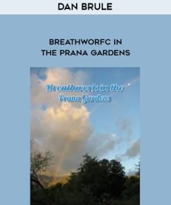 Dan Brule – Breathworfc in the Prana Gardens | Available Now !