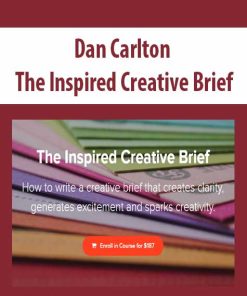 Dan Carlton – The Inspired Creative Brief | Available Now !