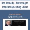 Dan Kennedy – Marketing to Affluent Home Study Course | Available Now !