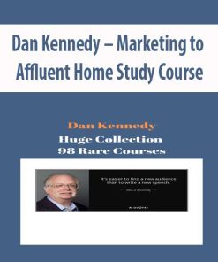 Dan Kennedy – Marketing to Affluent Home Study Course | Available Now !