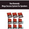 Dan Kennedy – Mega Success System For Speakers | Available Now !