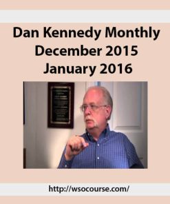 Dan Kennedy Monthly 2015 – 2016 | Available Now !
