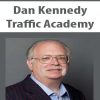 Traffic Academy – Dan Kennedy | Available Now !
