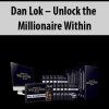 Dan Lok – Unlock the Millionaire Within | Available Now !