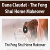 Dana Claudat – The Feng Shui Home Makeover | Available Now !