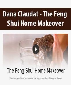 Dana Claudat – The Feng Shui Home Makeover | Available Now !