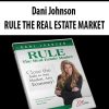 Dani Johnson – RULE THE REAL ESTATE MARKET | Available Now !