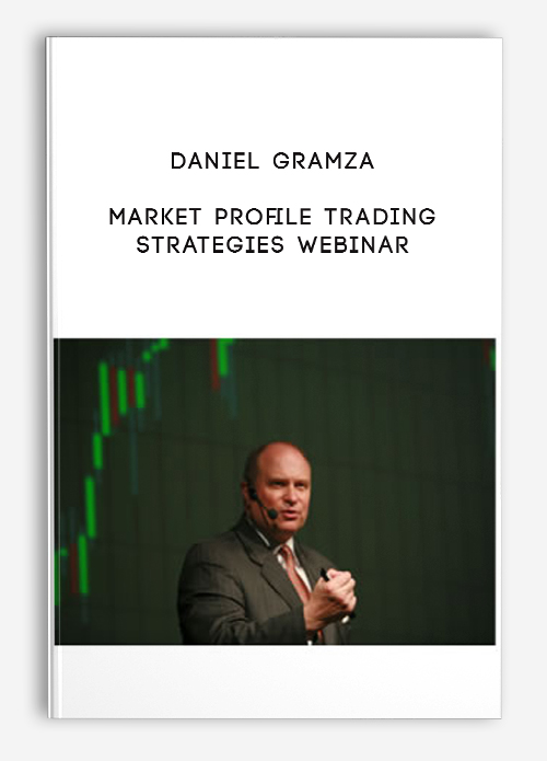Daniel Gramza – Market Profile Trading Strategies Webinar | Available Now !