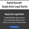 Daniel Harvath – Simply Done Legal Starter | Available Now !