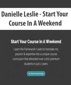 Danielle Leslie – Start Your Course In A Weekend | Available Now !