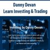 Danny Devan – Learn Investing & Trading | Available Now !
