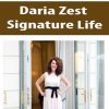 Daria Zest – Signature Life | Available Now !