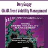 Dary Guppy – GMMA Trend Volatility Management (Video 1.42 GB) | Available Now !