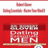 Dating Essentials – Master Your Mind B – Robert Glover | Available Now !