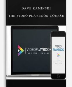 The Video Playbook Course – Dave Kaminski | Available Now !