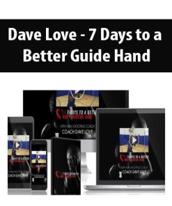 Dave Love – 7 Days to a Better Guide Hand | Available Now !