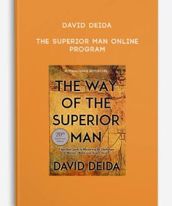 David Deida – The Superior Man Online Program | Available Now !