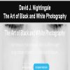 David J. Nightingale – The Art of Black and White Photography | Available Now !