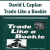 David L.Caplan – Trade Like a Bookie | Available Now !