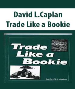 David L.Caplan – Trade Like a Bookie | Available Now !