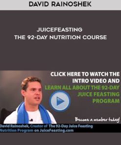 David Rainoshek – Juicefeasting – The 92-Day Nutrition Course | Available Now !