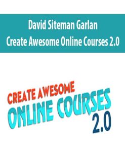 David Siteman Garland – Create Awesome Online Courses 2.0 | Available Now !
