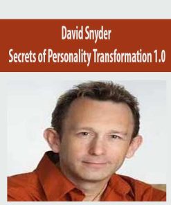 Secrets of Personality Transformation 1.0 – David Snyder | Available Now !