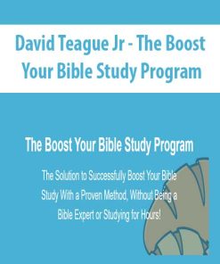 David Teague Jr – The Boost Your Bible Study Program | Available Now !