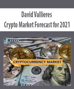 David Vallieres – Crypto Market Forecast for 2021 | Available Now !
