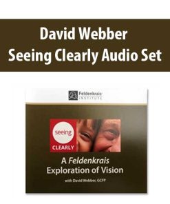 David Webber – Seeing Clearly Audio Set | Available Now !