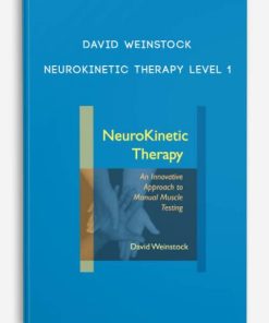 David Weinstock – NeuroKinetic Therapy – Level 1 | Available Now !