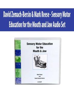 David Zemach-Bersin & Mark Reese – Sensory Motor Education for the Mouth and Jaw Audio Set | Available Now !