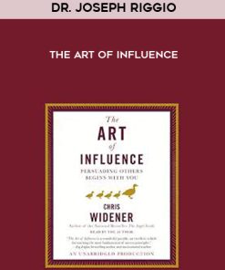 Dr. Joseph Riggio – The Art of Influence | Available Now !
