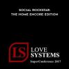 Love Systems – Social Rockstar: The Home Encore Edition | Available Now !