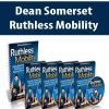 Dean Somerset – Ruthless Mobility | Available Now !