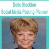 Dede Stockton – Social Media Posting Planner | Available Now !
