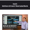 Dennis Yu – Build & Boost a Full-Funnel of 1-Minute Facebook Video Ads | Available Now !