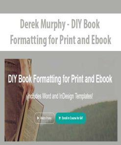 Derek Murphy – DIY Book Formatting for Print and Ebook | Available Now !