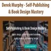 Derek Murphy – Self-Publishing & Book Design Mastery | Available Now !