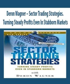 Deron Wagner – Sector Trading Strategies. Turning Steady Profits Even In Stubborn Markets | Available Now !