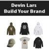 Devin Lars – Build Your Brand | Available Now !