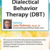 Dialectical Behavior Therapy (DBT): 4-day Intensive Certification Training Course (Digital Seminar) | Available Now !